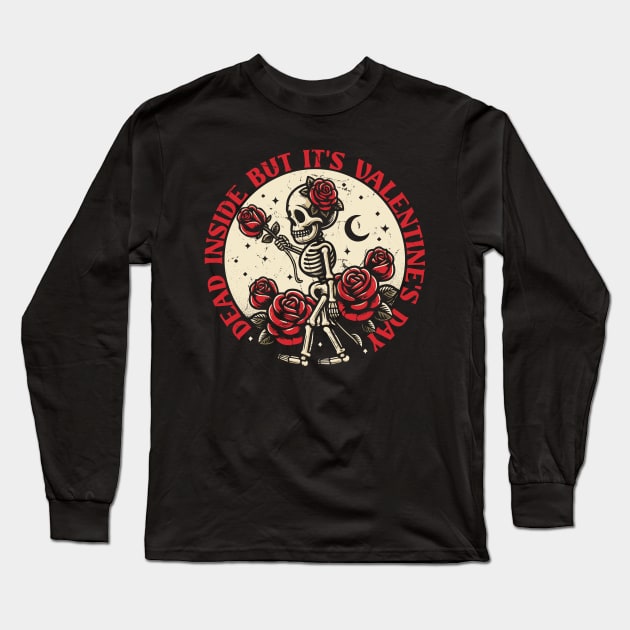 Dead Inside But It's Valentine's Day Long Sleeve T-Shirt by Trendsdk